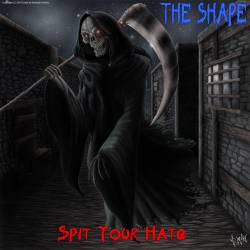 The Shape (FRA-1) : Spit Your Hate The Shape (FRA-1) : Spit Your Hate